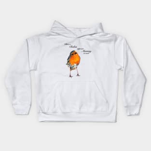 When a Robin appears Mummy is near Kids Hoodie